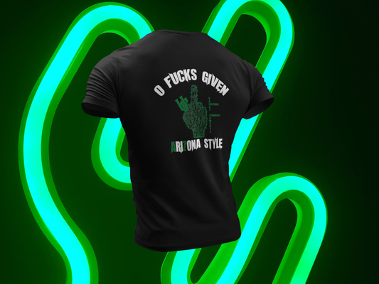 0 F**ks Given - Arizona Style